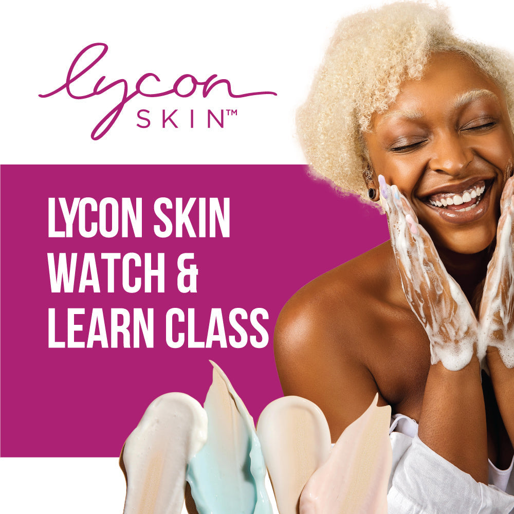 Lycon Skin Watch & Learn Class | 1.5hrs